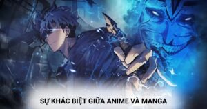 Sự khác biệt giữa anime và manga